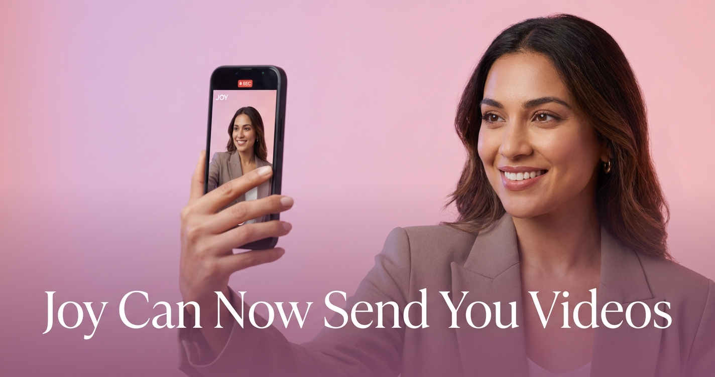 Joy Can Now Send You Videos