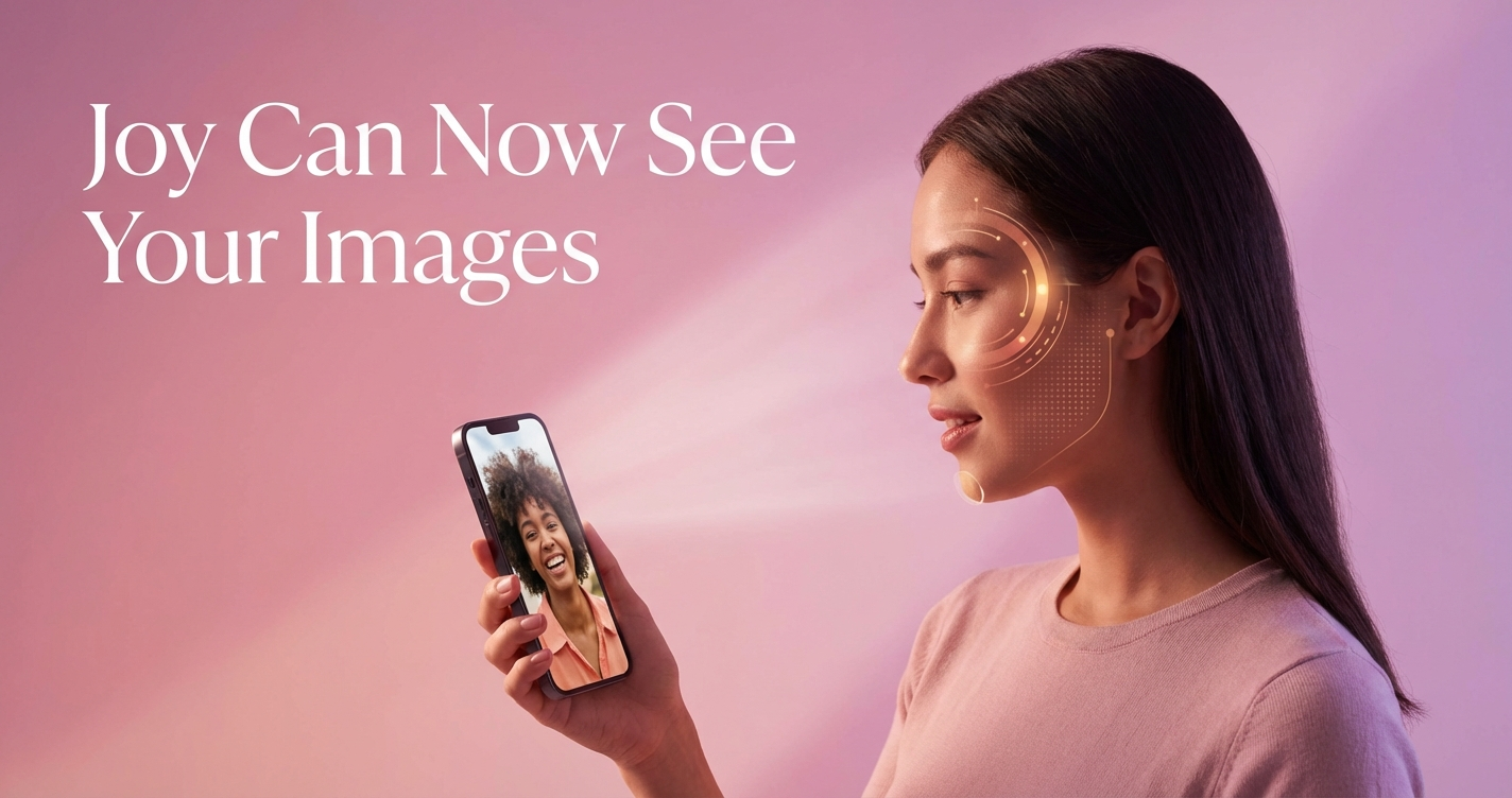 Joy Can Now See Your Images