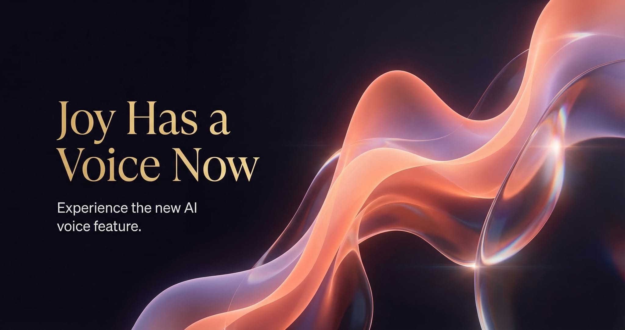 Joy Has a Voice Now — Talk to Her, for Real